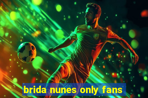 brida nunes only fans